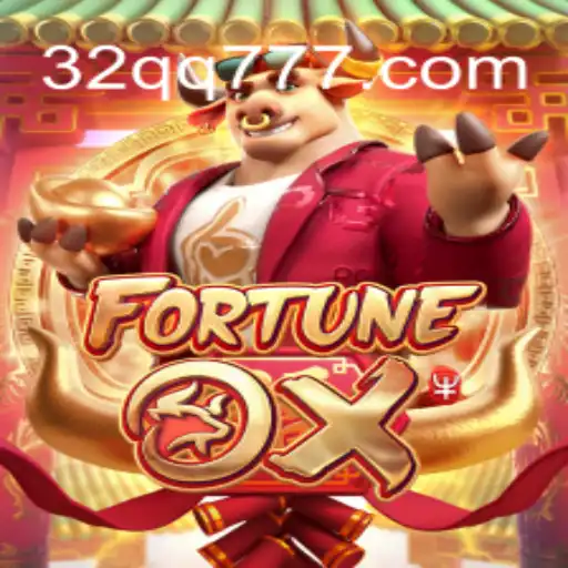 Exploring the Exciting World of FortuneOx and Quick Cashouts at 32 QQ Cassino